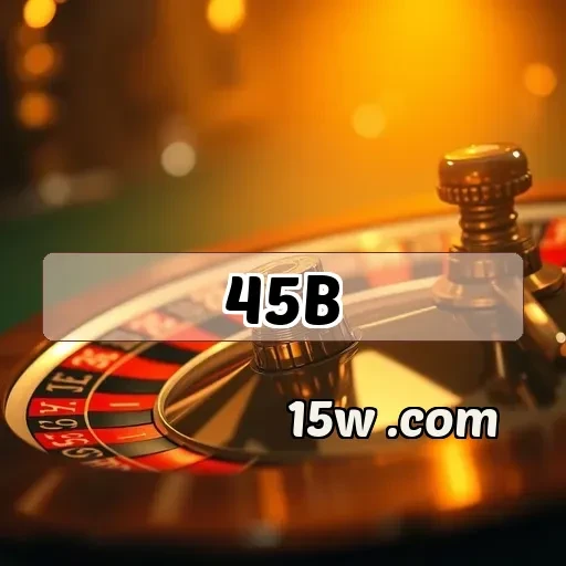 45b.com Bônus